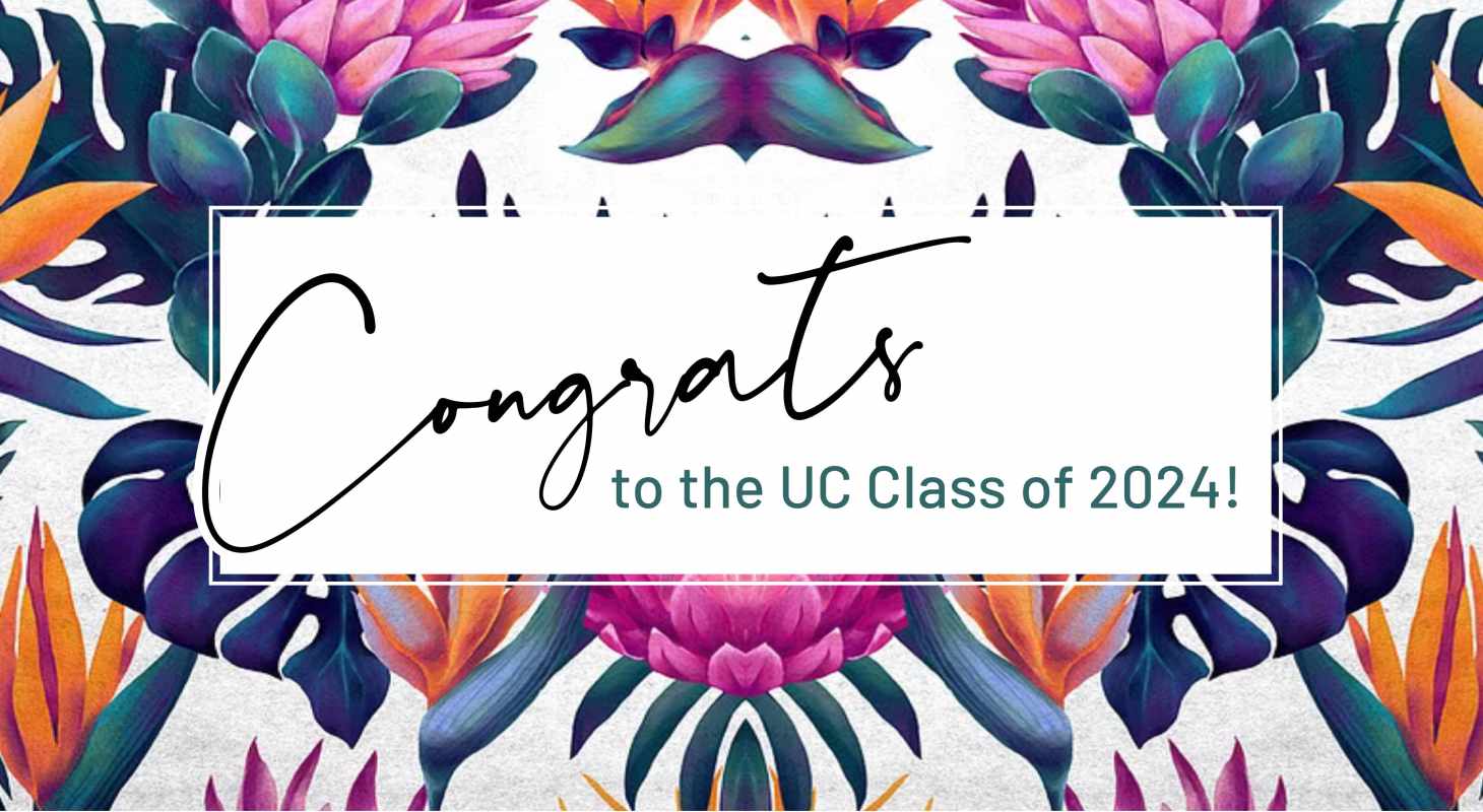 Congrats to the UC Class of 2024!