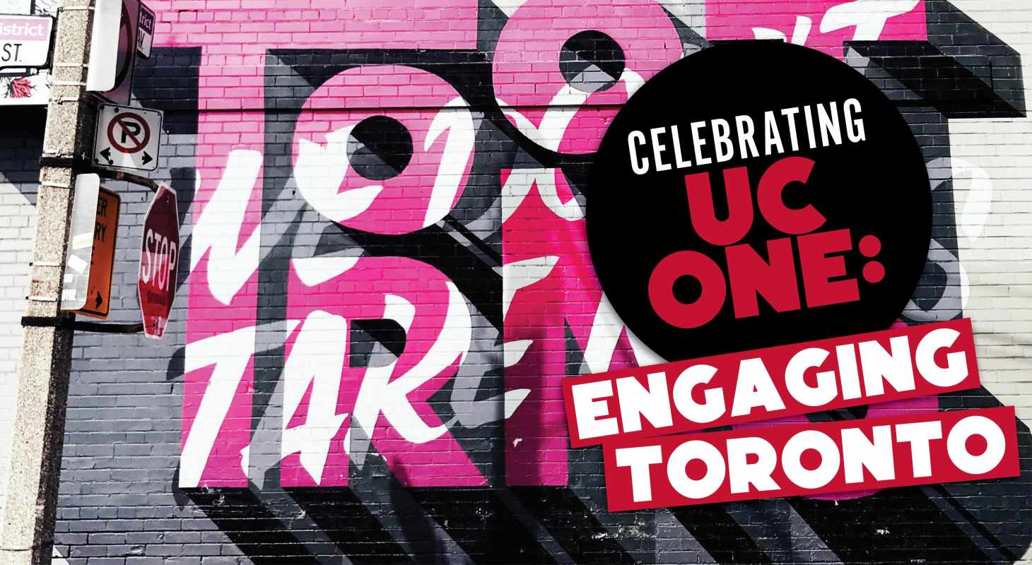 Graphics and text: Celebrating UC One: Engaging Toronto