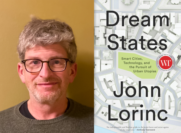 Portrait of John Lorinc beside book cover for "Dream States"