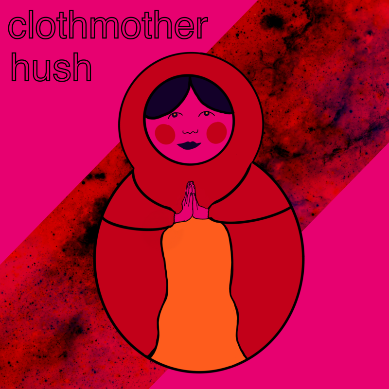 clothmother hush album cover 